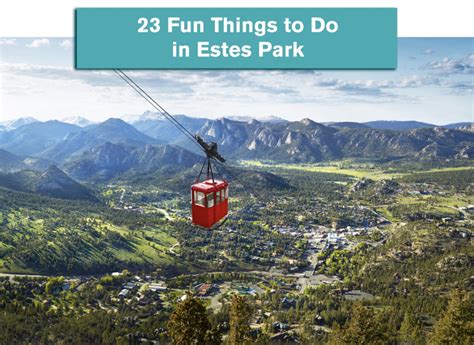 23 Fun Things To Do In Estes Park Estes Park Trail Gazette Xpert