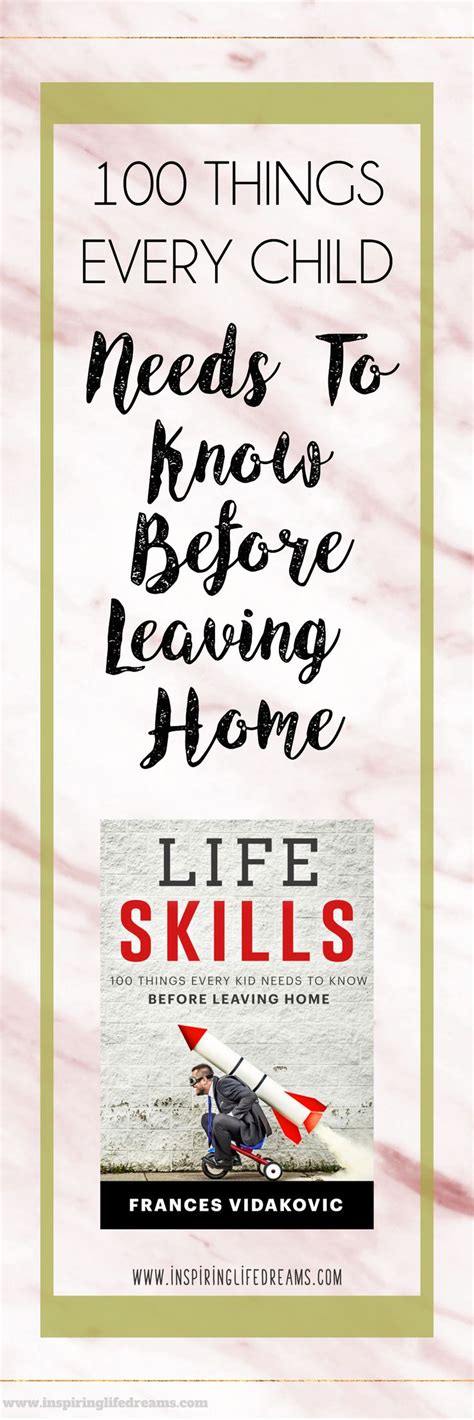 Life Skills 100 Things Every Kid Needs To Know Before Leaving Home
