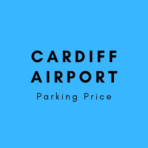 Cardiff Airport Parking Rates Long Stay Short Stay And More