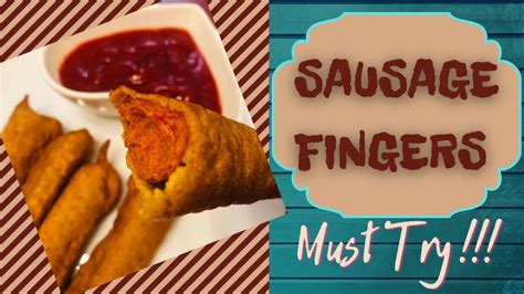 Sausage Fingers Simple And Savoury Easy Snack Recipe Youtube