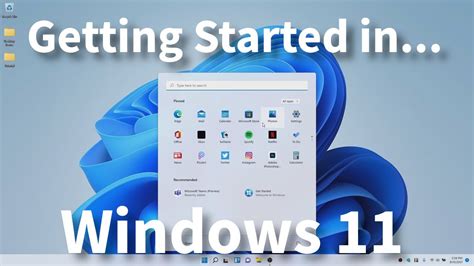Getting Started In Windows 11 Youtube