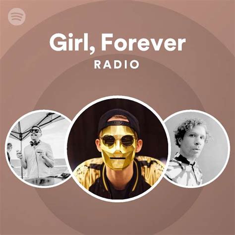 Girl Forever Radio Spotify Playlist