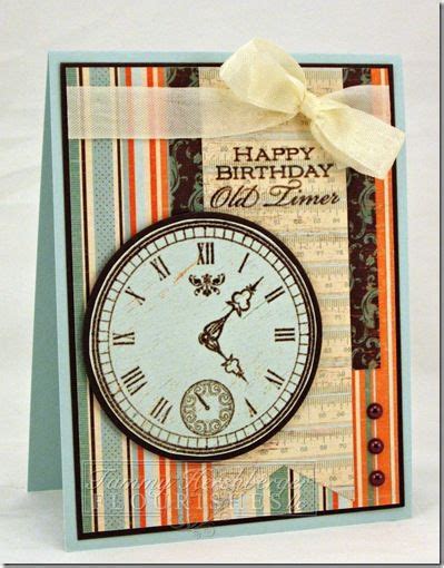Happy Birthday Old Timer By Tammy Stamp Happy Birthday Cards For Men