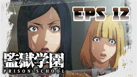 Prison School Eps 12 Sub Indo『監獄学園（プリズンスクール）』 Anime Sexy