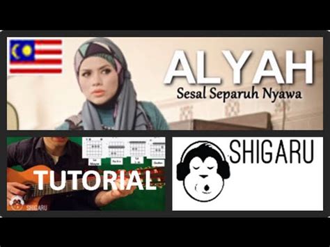 Lirik video akim the majistret potret. How to Play "Sesal Separuh Nyawa by Alyah (Guitar Lesson ...