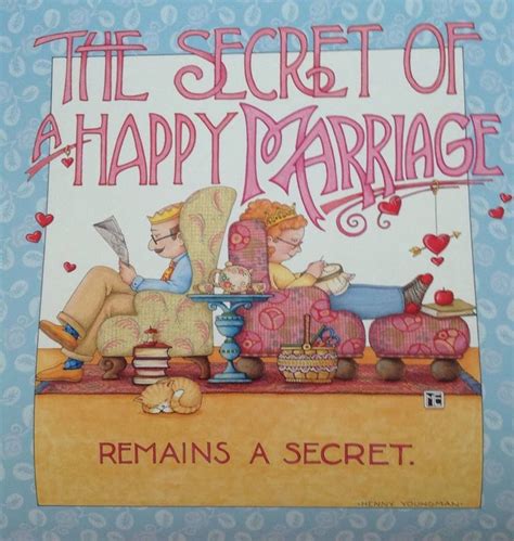 ️the Secret Of A Happy Marriage Remains A Secret Mary Engelbreit