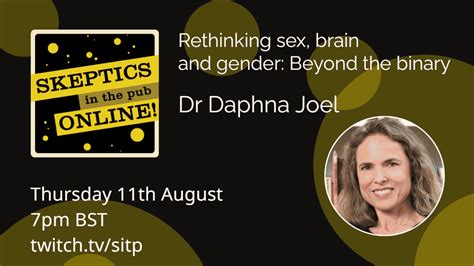 Rethinking Sex Brain And Gender Beyond The Binary Dr Daphna Joel Skeptics In The Pub Online