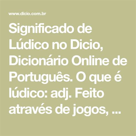 Significado De Lúdico No Dicio Dicionário Online De Português O Que é
