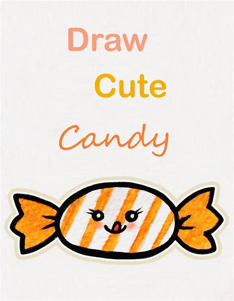 learn how to draw so cute candy easy step by step kawaii tutorial ♥ kawaii drawing tutorial