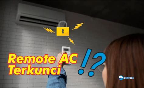 Cara Mengatasi Remote Ac Terkunci Muncul Simbol Gembok