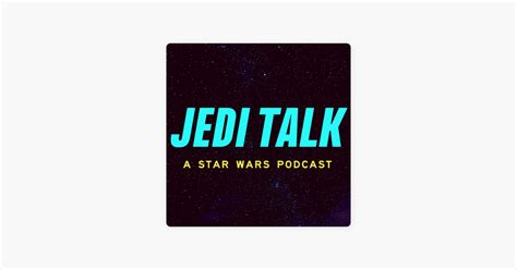 ‎jedi Talk A Star Wars Podcast Top 10 Least Favorite Star Wars
