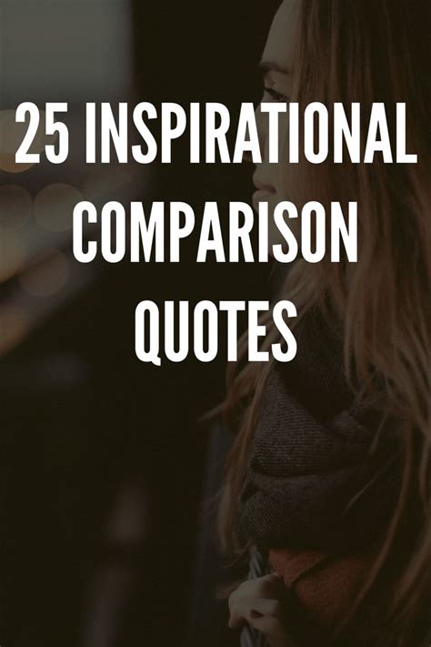 25 Inspirational Comparison Quotes Comparison Quotes Quotes To Live