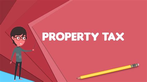 What Is Property Tax Explain Property Tax Define Property Tax