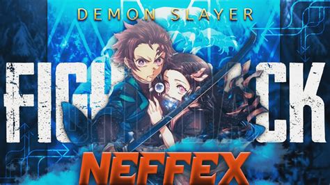 Neffex Fight Back Amv Demon Slayer Anime Music Video Tangiro