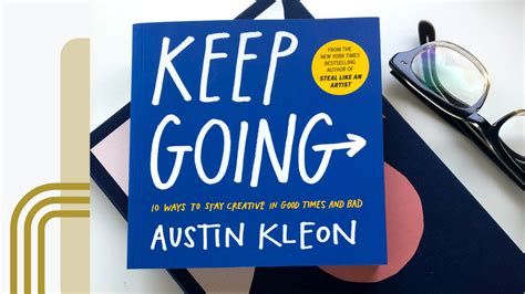 book review keep going by austin kleon a book review by d alton baker productions
