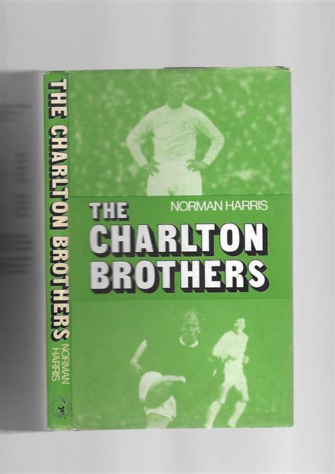 The Charlton Brothers By Norman Harris Very Good Hard Boards 1972