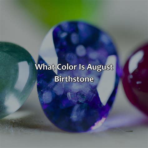 What Color Is August Birthstone