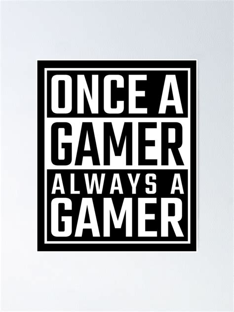 Once A Gamer Always A Gamer Poster By Stoneyy Redbubble