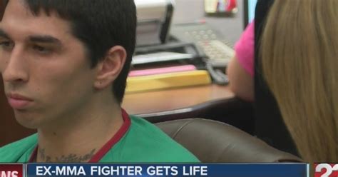 Former Mma Fighter Sentenced To Life