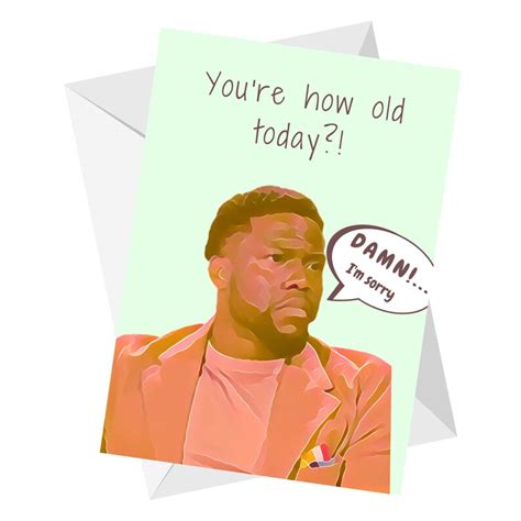 Birthday Card Kevin Hart Damn Im Sorry Funny Card Etsy