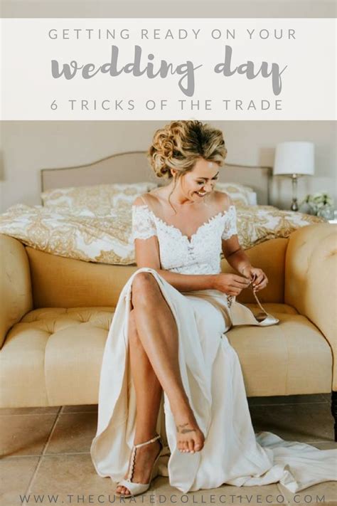 Getting Ready On Your Wedding Day 6 Tricks Of The Trade Wedding Advice On Your Wedding Day