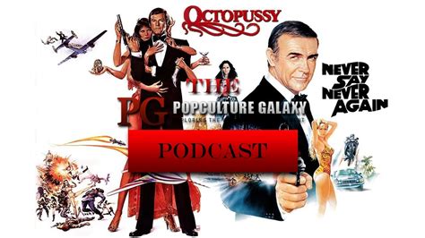 the james bond retrospective octopussy and never say never again pg podcast youtube