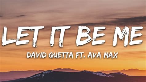 David Guetta Let It Be Me Lyrics Ft Ava Max Youtube