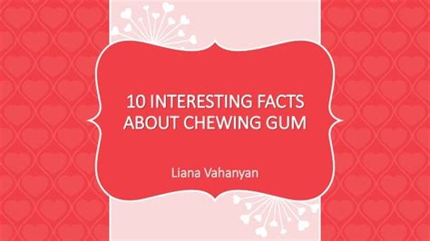 10 Interesting Facts About Chewing Gum