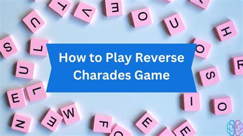 How To Play Reverse Charades Word Generator