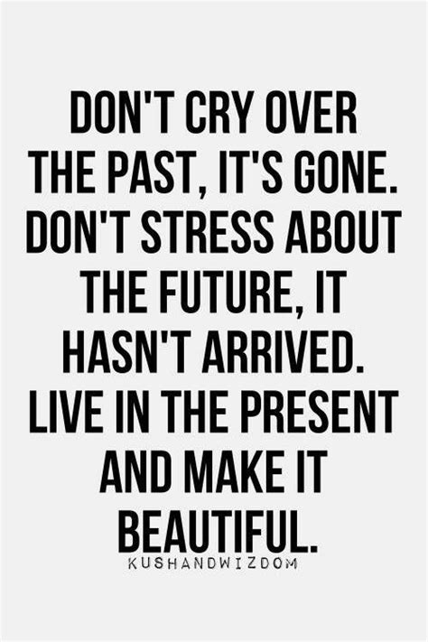 There are more than 127+ quotes in our crying quotes collection. Don't cry over the past, it's gone. Don't stress about the ...
