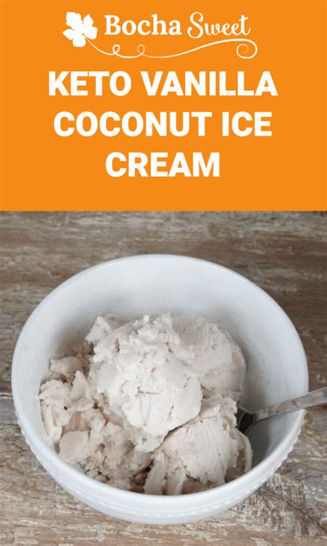 Keto Vanilla Coconut Ice Cream BochaSweet