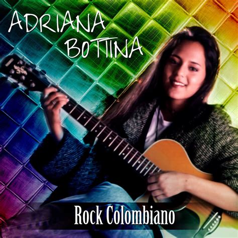 Rock Colombiano álbum de Adriana Bottina en Apple Music