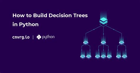 How To Build Decision Trees In Python Cnvrg Io