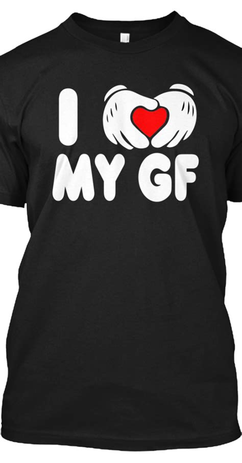 I Love My Girlfriend Shirt | I love my girlfriend, Me as a girlfriend ...