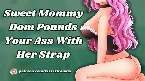 Sweet Mommy Dom Pounds Your Ass [erotic Audio Roleplay]