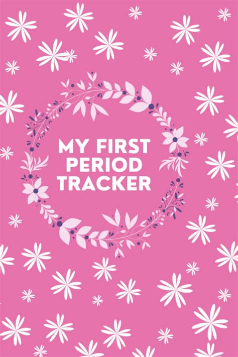 My First Period Tracker This Menstrual Cycle Calendar For Teens