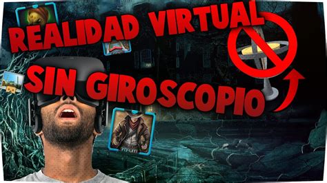 Este es sin duda un juego de realidad virtual único que vale la. REALIDAD VIRTUAL SIN GIROSCOPIO | REALIDAD VIRTUAL EN ...