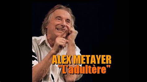 By continuing to browse this site, you are agreeing to our use of cookies. Alex Métayer L'Adultère - YouTube