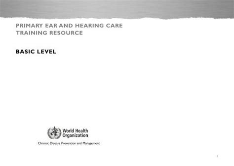Primary Ear And Hearing Care Training Resource World Health