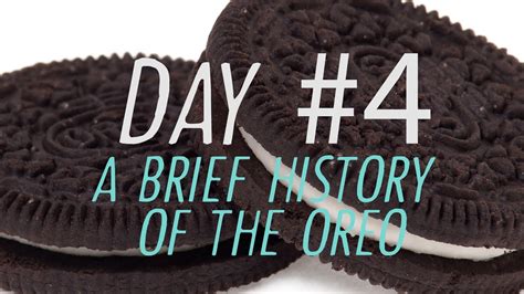 Day 4 A Brief History Of The Oreo Cookie Youtube