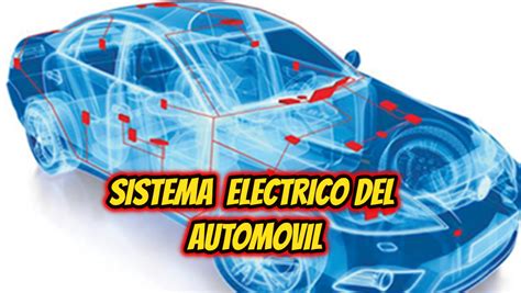 El Sistema ElÉctrico Del AutomÓvil El Motor De CombustiÓn Interna