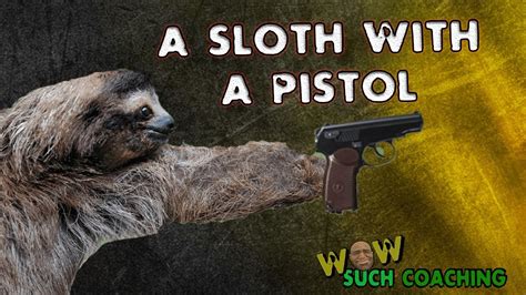 L4d2 Wow Such Coaching A Sloth With A Pistol Youtube