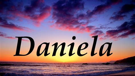 Daniela Significado Y Origen Del Nombre Youtube