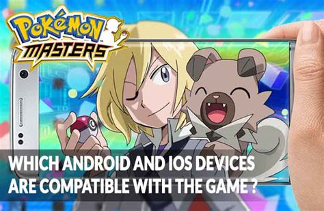 Wiki Pokemon Masters Which Android And Ios Devices Are Compatible With