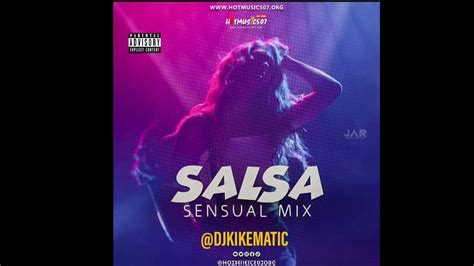 Salsa Sensual Mix By Djkikematic Youtube