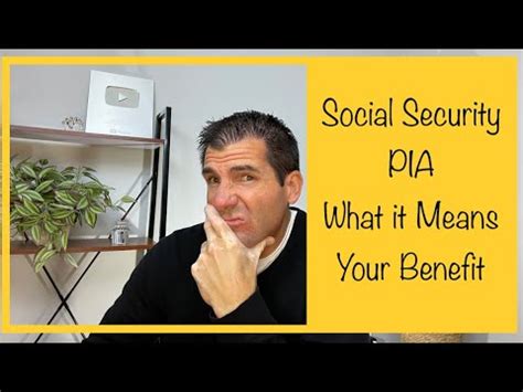 Social Security Pia What It Means For You Your Benefits Youtube