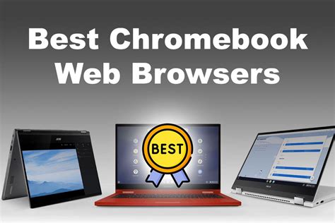 Top 5 Chromebook Web Browsers 2023 Ranked And Reviewed Alvaro Trigos