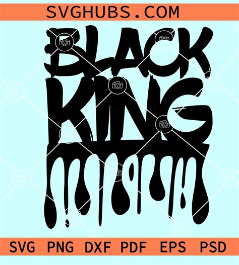 Black King Dripping Svg Black King Svg Black Dad Svg