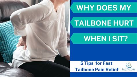 Why Does My Tailbone Hurt When I Sit Easy Posture Brands