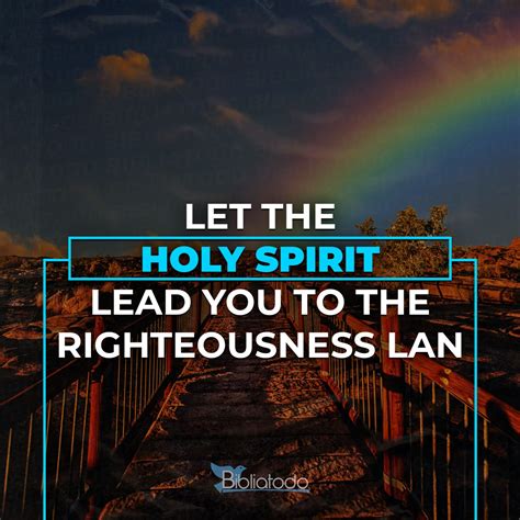 Let The Holy Spirit Lead You To The Righteousness Land Christian Pictures